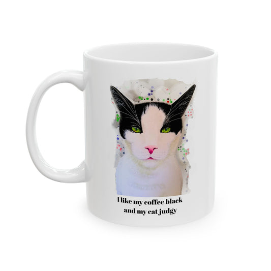I Like My Coffee Black and My Cat Judgy | Ceramic Mug (11oz, 15oz)